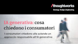 IA generativa: qual è il punto di vista dei consumatori? La risposta nella ricerca di Thoughtworks Italia
